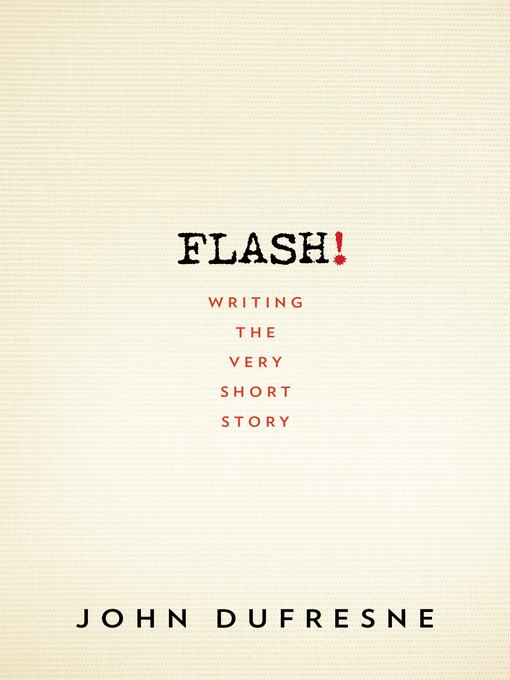 Title details for FLASH! by John Dufresne - Available